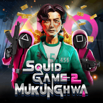 Squid Game 2：Mukunghwa