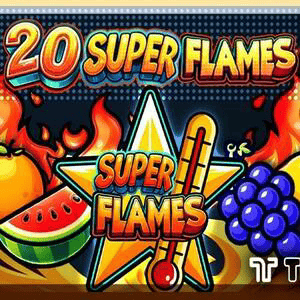 20 Super Flames