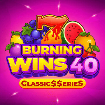 Burning Wins 40: Classic$$erieS