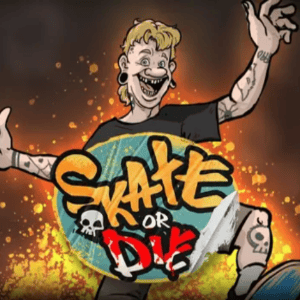 Skate or Die