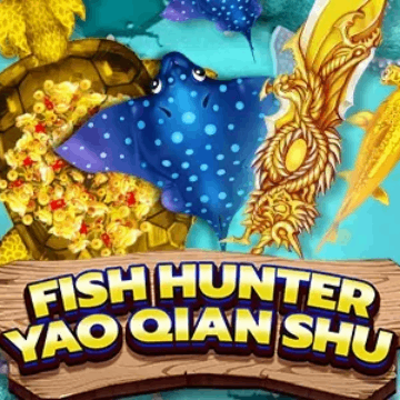 Fish Hunting: Yao Qian Shu