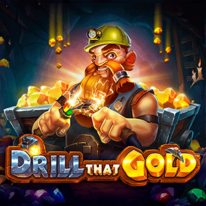 Drill That Gold